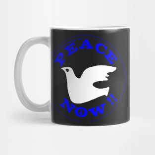 PEACE NOW! Mug